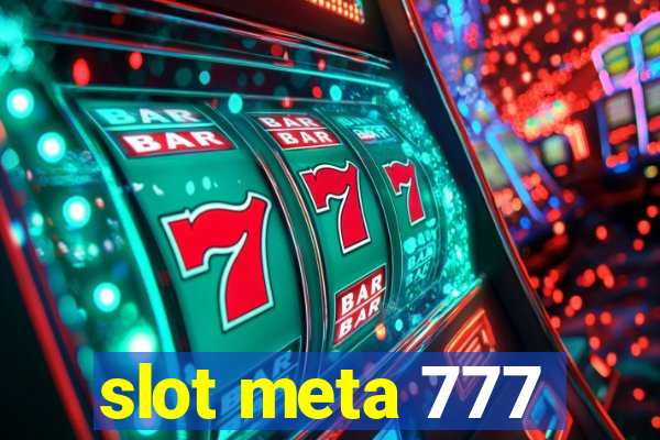 slot meta 777